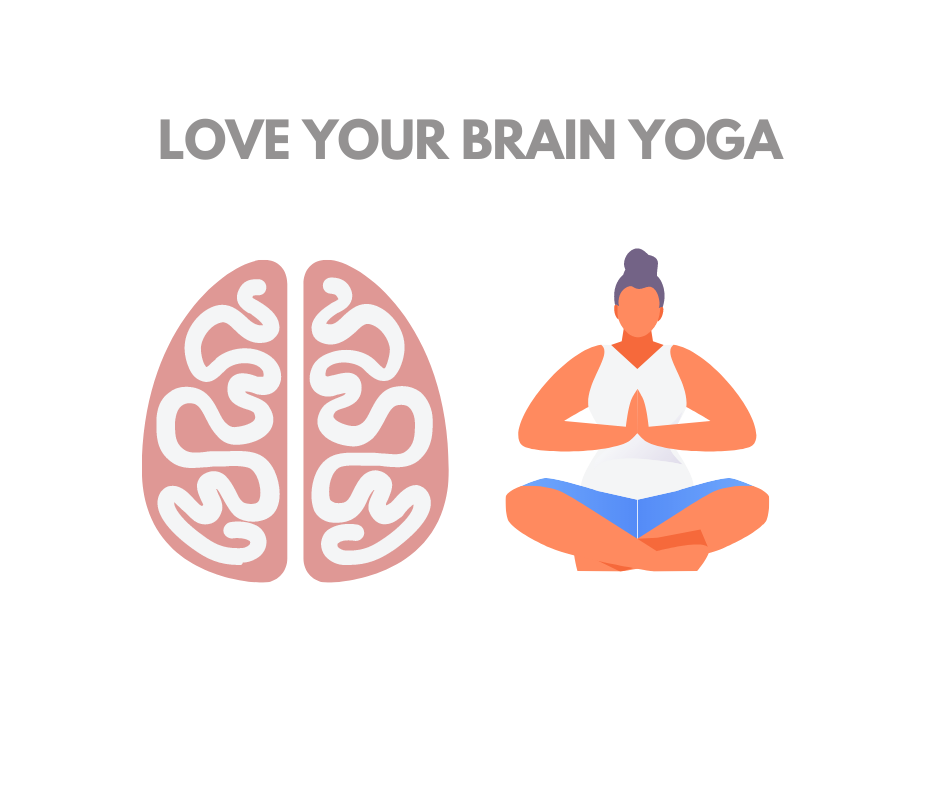 Love Your Brain Yoga